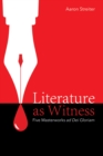 Image for Literature As Witness: Five Masterworks Ad Dei Gloriam