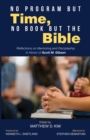Image for No Program But Time, No Book But the Bible: Reflections On Mentoring and Discipleship in Honor of Scott M. Gibson