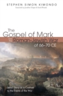 Image for The Gospel of Mark and the Roman-Jewish War of 66-70 CE