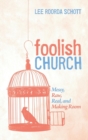 Image for Foolish Church