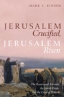 Image for Jerusalem Crucified, Jerusalem Risen