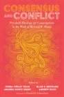 Image for Consensus and Conflict: Practical Theology for Congregations in the Work of Richard R. Osmer