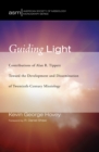Image for Guiding Light: Contributions of Alan R. Tippett Toward the Development and Dissemination of Twentieth-Century Missiology