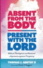 Image for Absent from the Body, Present with the Lord