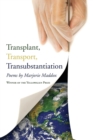Image for Transplant, Transport, Transubstantiation