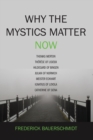 Image for Why the Mystics Matter Now