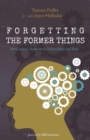 Image for Forgetting the Former Things