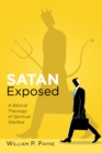 Image for Satan Exposed: A Biblical Theology of Spiritual Warfare