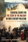 Image for Essential Essays for the Study of the Military in First-Century Palestine: Soldiers and the New Testament Context