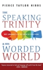 Image for The Speaking Trinity and His Worded World