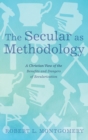 Image for The Secular as Methodology