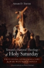 Image for Toward a Pastoral Theology of Holy Saturday: Providing Spiritual Care for War Wounded Souls