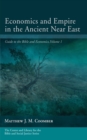 Image for Economics and Empire in the Ancient Near East: Guide to the Bible and Economics, Volume 1