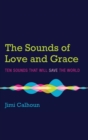 Image for The Sounds of Love and Grace