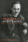Image for Pilgrim with a Poet&#39;s Soul: George A. Simons (1874-1952): A Pioneer Missionary in Russia and the Baltic States (1907-1928)