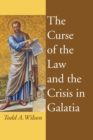 Image for The Curse of the Law and the Crisis in Galatia