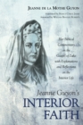 Image for Jeanne Guyon&#39;s Interior Faith: Her Biblical Commentary on the Gospel of Luke with Explanations and Reflections on the Interior Life