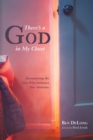 Image for There&#39;s a God in My Closet: Encountering the Love Who Embraces Our Skeletons