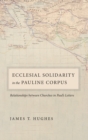 Image for Ecclesial Solidarity in the Pauline Corpus