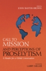 Image for Call to Mission and Perceptions of Proselytism: A Reader for a Global Conversation