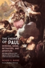 Image for The Enemies of Paul : Demons, Satan, Betrayers, and Apostles