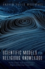 Image for Scientific Models for Religious Knowledge