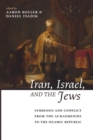 Image for Iran, Israel, and the Jews