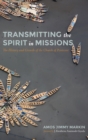 Image for Transmitting the Spirit in Missions