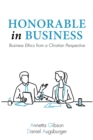 Image for Honorable in Business: Business Ethics from a Christian Perspective