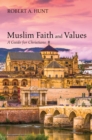 Image for Muslim Faith and Values: A Guide for Christians