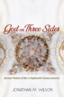 Image for God on Three Sides: German Pietists at War in Eighteenth-Century America