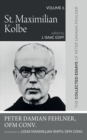 Image for St. Maximilian Kolbe: The Collected Essays of Peter Damian Fehlner, OFM Conv: Volume 6