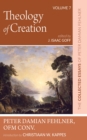 Image for Theology of Creation: The Collected Essays of Peter Damian Fehlner, OFM Conv: Volume 7