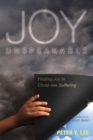 Image for Joy Unspeakable: Finding Joy in Christ-like Suffering
