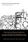 Image for The Life of Peace Apostle Harcourt Klinefelter