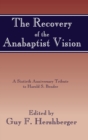 Image for The Recovery of the Anabaptist Vision