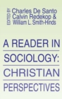 Image for A Reader in Sociology; Christian Perspectives