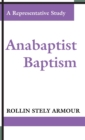 Image for Anabaptist Baptism : A Representative Study