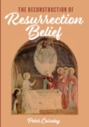 Image for The Reconstruction of Resurrection Belief