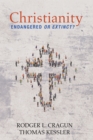 Image for Christianity: Endangered or Extinct: A People&#39;s History of Christianity, The Gathering Storm