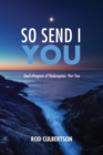 Image for So Send I You: God&#39;s Progress of Redemption: Part Two