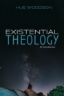 Image for Existential Theology: An Introduction