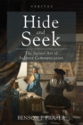 Image for Hide and Seek: The Sacred Art of Indirect Communication