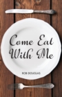 Image for Come Eat With Me
