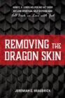 Image for Removing the Dragon Skin: How C.S. Lewis Helped Me Get Over My Low Spiritual Self-Esteem and Fall Back in Love with God