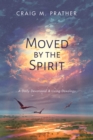 Image for Moved by the Spirit: A Daily Devotional &amp; Living Doxology