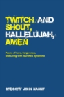 Image for Twitch and Shout, Hallelujah, Amen