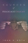 Image for Sources of Holocaust Insight: Learning and Teaching about the Genocide