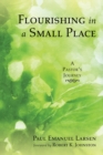 Image for Flourishing in a Small Place: A Pastor&#39;s Journey