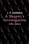 Image for A Skeptic&#39;s Investigation into Jesus